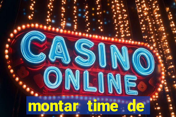 montar time de futebol online